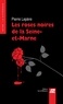 Pierre Lepère - Les roses noires de la Seine-et-Marne.