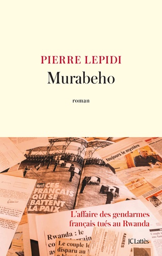 Murabeho. L'affaire des gendarmes français tués au Rwanda