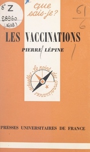 Pierre Lépine et Paul Angoulvent - Les vaccinations.