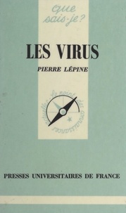 Pierre Lépine et Paul Angoulvent - Les virus.