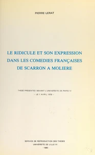 Le ridicule et son expression dans les comédies françaises, de Scarron à Molière