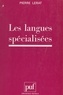 Pierre Lerat et Guy Serbat - Les langues spécialisées.