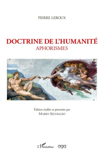 Pierre Leroux - Doctrine de l'humanité - Aphorismes.