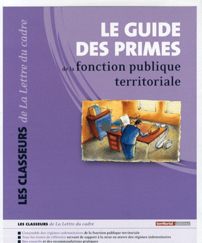 Pierre Lesaint - Le guide des primes de la fonction publique territoriale.