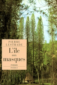Pierre Lestrade - L'île aux masques.