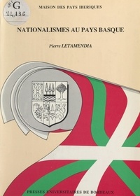 Pierre Letamendia et  Maison des pays ibériques - Nationalismes au Pays basque.
