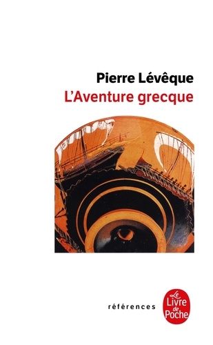 Pierre Lévêque - L'Aventure grecque.