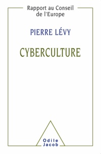 Pierre Lévy - Cyberculture - Rapport au Conseil de l'Europe.