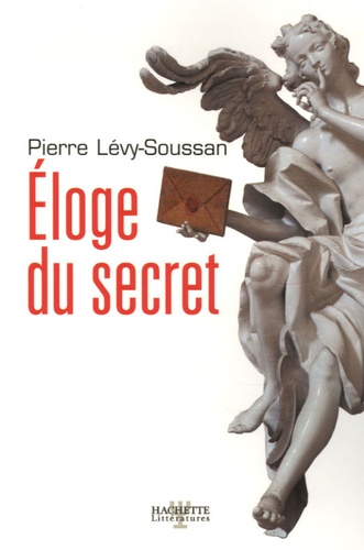 Pierre Lévy-Soussan - Eloge du secret.