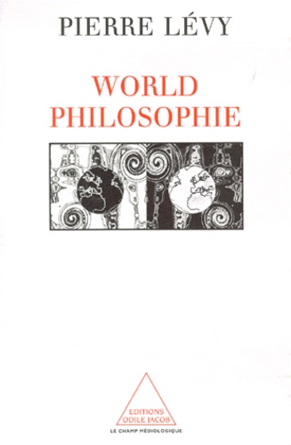 World philosophie. Le marché, le cyberespace, la conscience