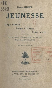Jeunesse : l'âge tendre, l'âge critique, l'âge viril