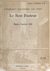 Pierre Lhande - Le bon Pasteur - Radio-carême, 1928.