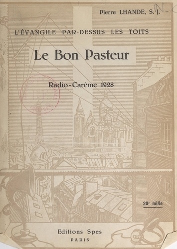 Le bon Pasteur. Radio-carême, 1928