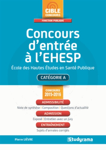 Pierre Lièvre - Concours d'entrée à l'Ecole des Hautes Etudes en Santé Publique (EHESP).