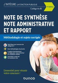 Pierre Lièvre - Note de synthèse, note administrative et rapport - 4e éd - Méthodologie et sujets corrigés - Catégorie A.