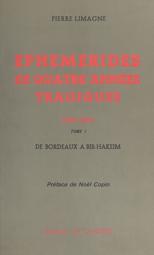 Éphémérides de quatre années tragiques : 1940-1944 (1). De Bordeaux à Bir-Hakeim