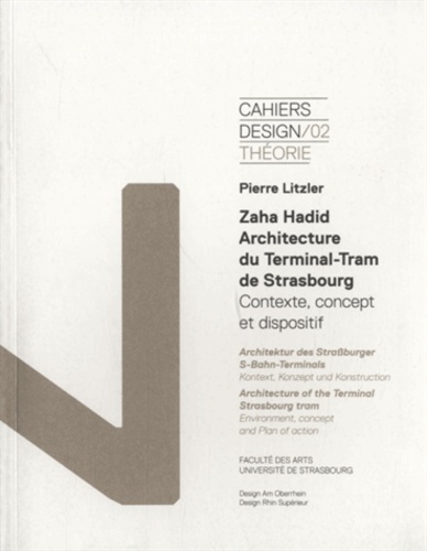 Pierre Litzler - Zaha Hadid, architecture du Terminal-Tram de Strasbourg - Contexte, concept et dispositif.
