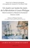 Pierre-Loïc Le Marant de Kerdaniel et Yves Boyer-Vidal - Un marin sur toutes les mers de la Révolution à Louis-Philippe - René-Constant Le Marant de Kerdaniel.