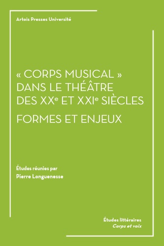 "Corps musical" dans le théâtre des XXe et XXIe siècles. Formes et enjeux