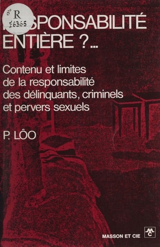 Responsabilité entière. Contenu et limites de la responsabilité des délinquants, criminels et pervers sexuels