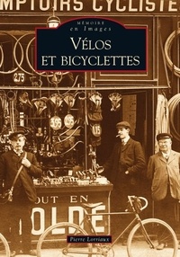 Pierre Lorriaux - Vélos et bicyclettes.