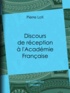 Pierre Loti - Discours de réception à l'Académie Française.