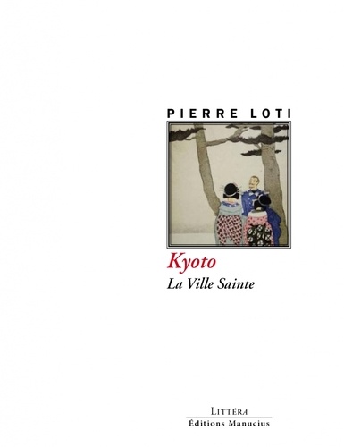 Pierre Loti - Kyoto - La ville sainte.