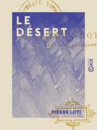 Pierre Loti - Le Désert.