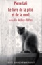 Pierre Loti - Le livre de la pitié et de la mort.