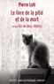 Pierre Loti et Pierre Loti - Le livre de la pitié et de la mort.