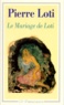 Pierre Loti - Le mariage de Loti.