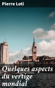 Quelques aspects du vertige mondial