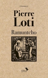 Pierre Loti - Ramuntcho.