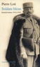 Pierre Loti - Soldats bleus - Journal intime 1914-1918.