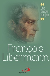 Pierre Loubier - François Libermann - Une pensée par jour.