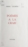 Pierre Loubière - Poèmes à la craie.