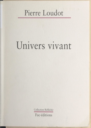 Pierre Loudot et Bernard Dumont - Univers vivant.