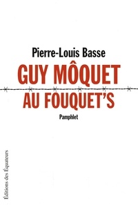 Pierre-Louis Basse - Guy Môquet au Fouquet's.