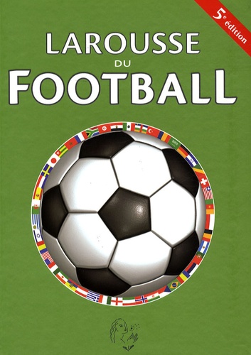 Pierre-Louis Basse et Erik Bilderman - Larousse du Football.
