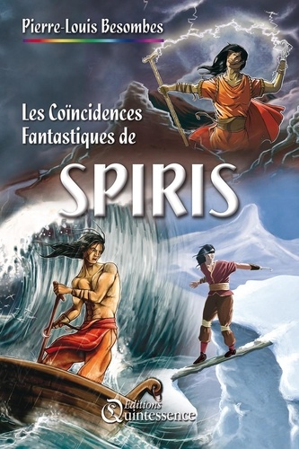 Pierre-Louis Besombes - Les coïncidences fantastiques de spiris.