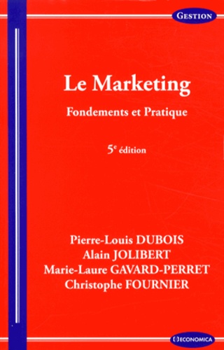 Pierre-Louis Dubois et Alain Jolibert - Le marketing - Fondements et pratique.