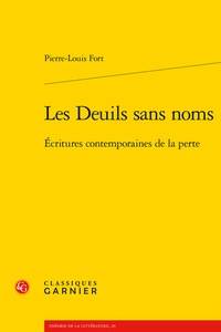 Pierre-Louis Fort - Les deuils sans noms - Ecritures contemporaines de la perte.
