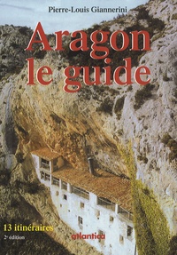 Pierre-Louis Giannerini - Aragon le guide - 13 itinéraires.