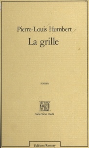 Pierre-Louis Humbert - La Grille.