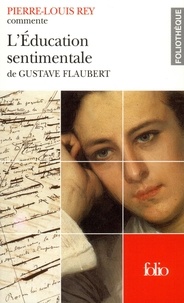 Pierre-Louis Rey - L'Education sentimentale de Flaubert.