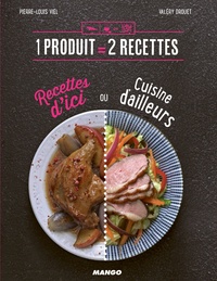 Pierre-Louis Viel et Valéry Drouet - Cuisine d'ici ou cuisine d'ailleurs.