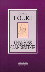 Pierre Louki - Chansons clandestines.