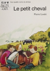 Pierre Louki - Le Petit Cheval.
