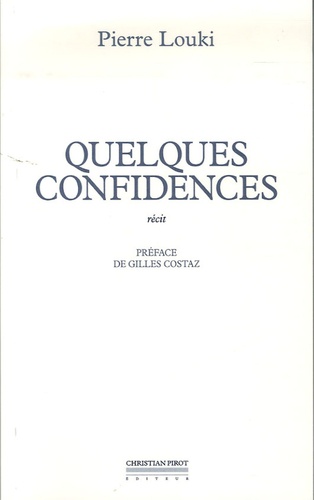 Pierre Louki - Quelques confidences.
