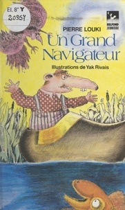 Pierre Louki et Yak Rivais - Un grand navigateur.